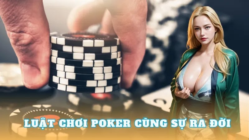 Những điều cần biết về Luật chơi poker mới nhất - bikiepgamebai.info