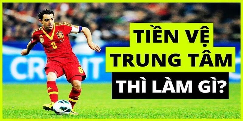 Tiền vệ là gì và những vị trí, vai trò phổ biến trên sân bóng