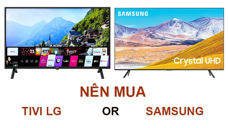 Tôi nên mua TV Samsung hay LG? (Ảnh 8)